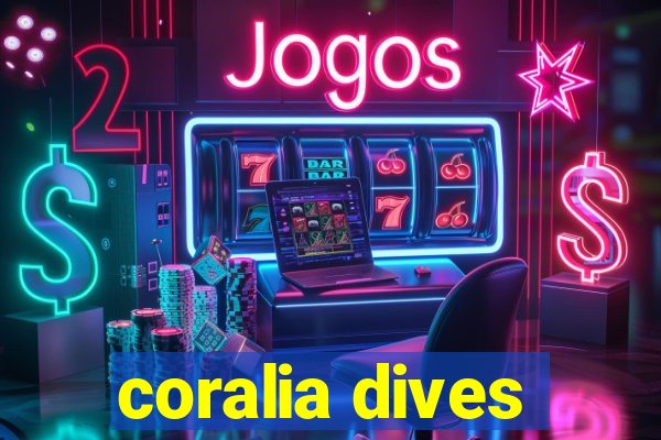 coralia dives